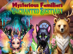 Гульня Mysterious Familiars Enchanted Bestiary