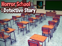 Гульня Horror School: Detective Story