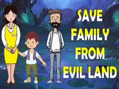 Гульня Save Family From Evil Land