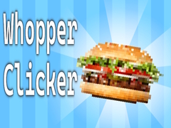 Гульня Whopper Clicker
