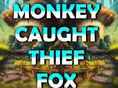 Гульня Monkey Caught Thief Fox