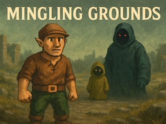Гульня Mingling Grounds