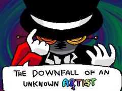 Гульня The Downfall of an Unknown Artist 