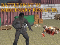 Гульня Battle SWAT vs Mercenary Remaster