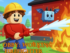 Гульня Obby: Working as a Firefighter