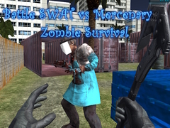 Гульня Battle SWAT vs Mercenary Zombie Survival
