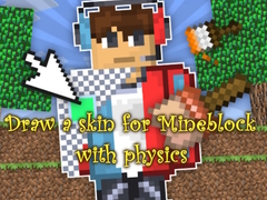 Гульня Draw a skin for Mineblock with physics