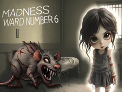 Гульня Madness Ward number 6