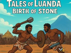 Гульня Tales of Luanda: Birth of Stone