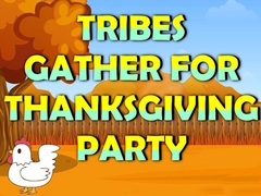 Гульня Tribes Gather For Thanksgiving Party