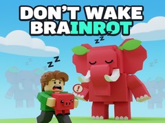 Гульня Don't Wake Brainrot