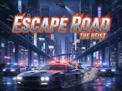 Гульня Escape Road The Heist