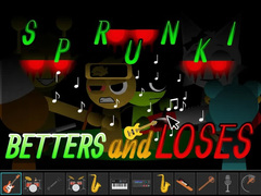 Гульня Sprunki: Betters And Loses