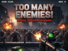 Гульня Too Many Enemies!