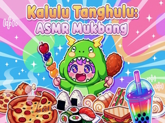 Гульня Kalulu Tanghulu: ASMR Mukbang