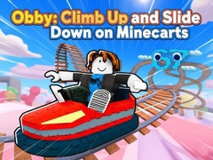 Гульня Obby: Climb Up and Slide Down on Minecarts