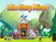 Гульня Idle Chop Miner