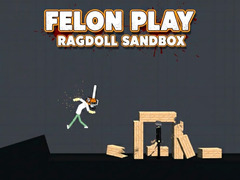 Гульня Felon Play: Ragdoll Sandbox