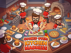 Гульня Cooked Over: Kitchen Madness