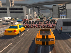Гульня Fastest Cars Traffic Racer