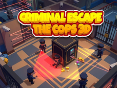 Гульня Criminal Escape the Cops 3D