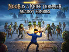 Гульня Noob is a Knife Thrower Against Zombies