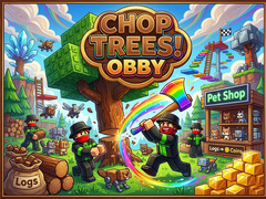 Гульня Chop Trees! Obby