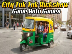 Гульня City Tuk Tuk Rickshaw Game Auto Games