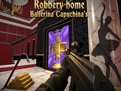Гульня Robbery home Ballerina Capuchina's