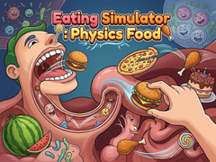 Гульня Eating Simulator: Physics Food 