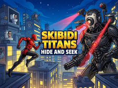 Гульня Skibidi Titans Hide And Seek