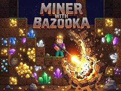 Гульня Miner with bazooka
