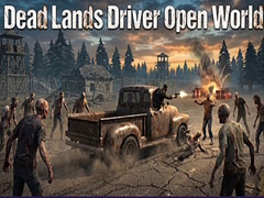 Гульня Dead Lands Driver Open World