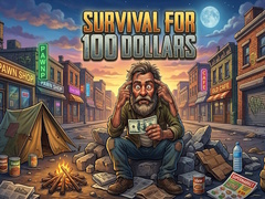 Гульня Survival for 100 dollars